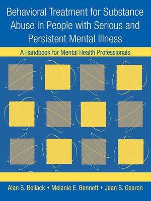 cover image of Behavioral Treatment for Substance Abuse in People with Serious and Persistent Mental Illness